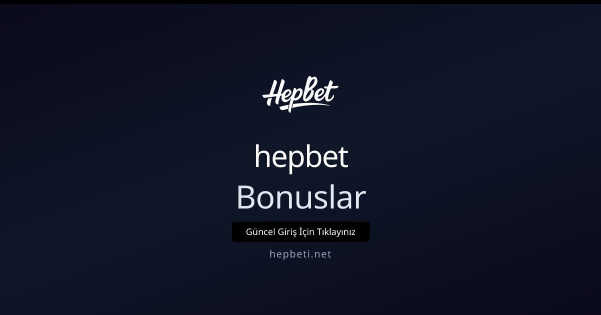 hepbet Bonuslar